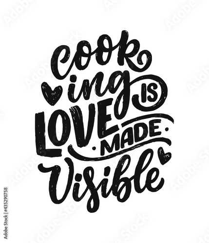 Hand drawn lettering quote in modern calligraphy style about cooking. Inspiration slogan for print and poster design. Vector