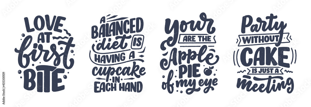 Funny sayings, inspirational quotes for cafe or bakery print. Funny brush calligraphy. Dessert lettering slogans in hand drawn style. Vector