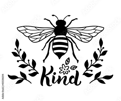 Bee kind, funny quote, hand drawn lettering for cute print. Positive quotes isolated on white background. Bee kind, happy slogan for tshirt. Vector illustration with bumble and leaves