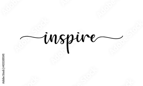 Inspire - motivation and inspiration positive quote lettering phrase calligraphy, typography. Hand written black text with white background. Vector element. photo