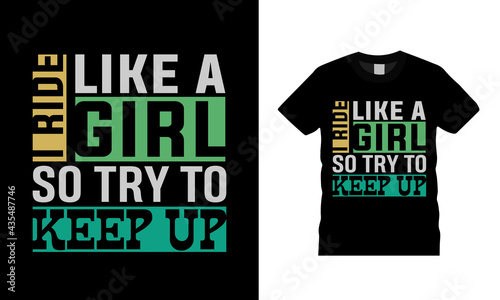 I Ride Like A Girl Bicycle T shirt Design, apparel, vector illustration, graphic template, print on demand, textile fabrics, retro style, typography, vintage, bike t shirt