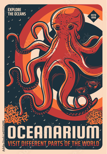 Oceanarium aquarium giant pacific octopus retro poster. Sketch vector sea octopus, stone crabs and seaweed or coral reefs. Marine creatures, tropical sea molluscs exhibition vintage banner