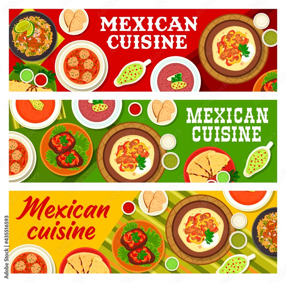 Mexican cuisine dishes, restaurant meals banners. Beef Fajitas and tongue, quesadilla with guacamole, verde and bean salsa, beefsteak with peppers, tomato chili and meatball soup, mexican bread vector