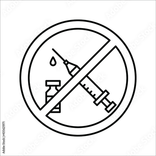 No vaccine, syringe, immunization icon. anti vaccination caution, Stop vaccination, No drugs, hypodermic syringe ban symbol on white background.
