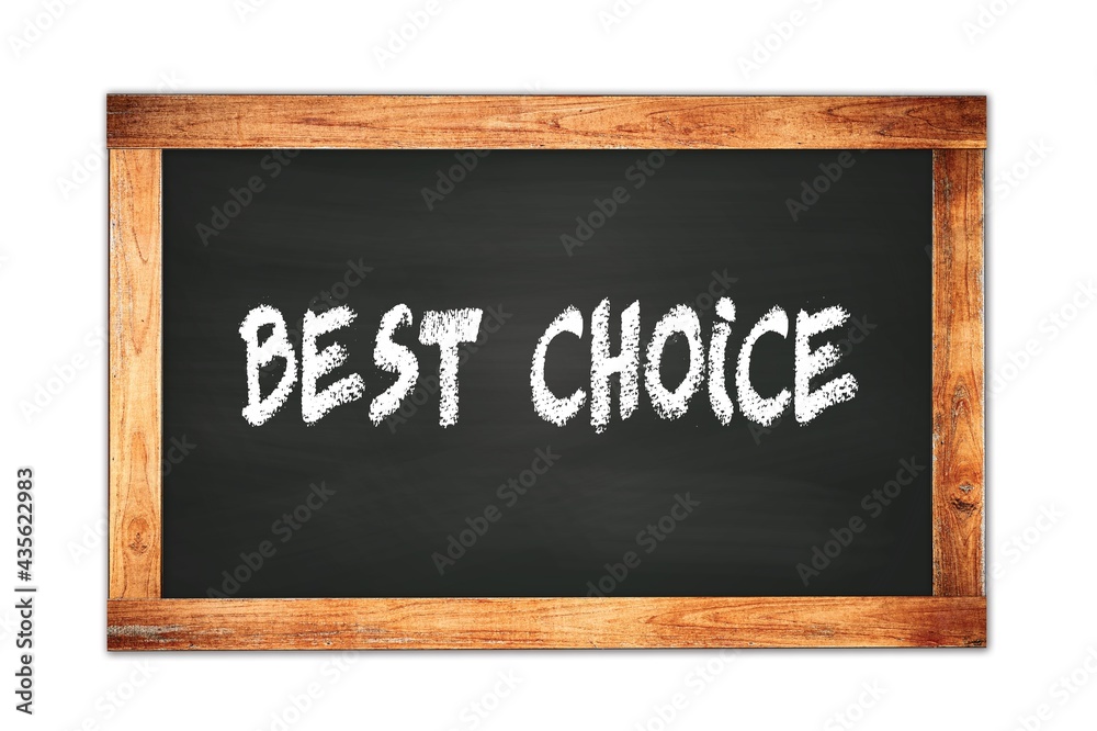 Fototapeta premium BEST CHOICE text written on wooden frame school blackboard.
