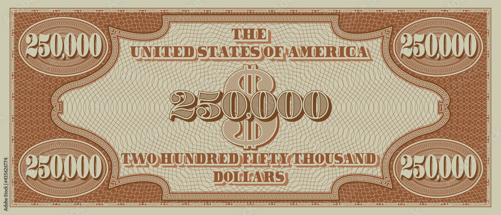 Fictional reverse of a gold certificate with a face value of 250,000 ...
