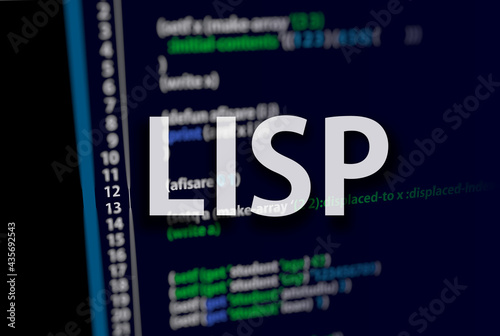 Lisp programming language. Lisp code on dark background in code editor and word Lisp 
