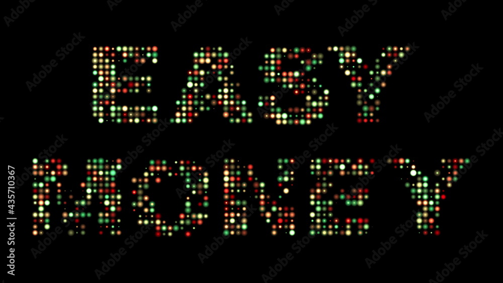 Easy money colorful led text Easy money colorful led text