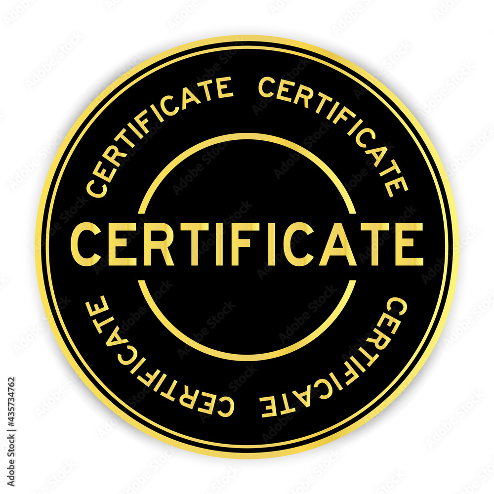 Black and gold color round label sticker with word certificate on white background