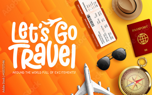 Travel vector background design. Let's go travel text with compass, ticket, airplane and passport tourist elements for worldwide travelling and explore adventure background. Vector illustration
