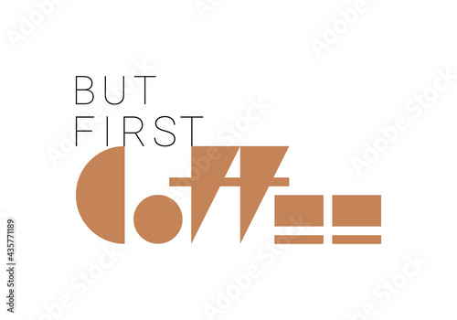 But first coffee. Vector composition in minimalistic font style