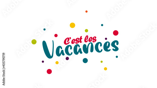 c'est les vacances