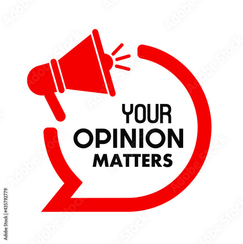 your opinion matters sign on white background