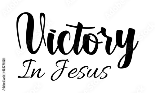 Victory in Jesus, Christian Quote for print or use as poster, card, flyer or T Shirt