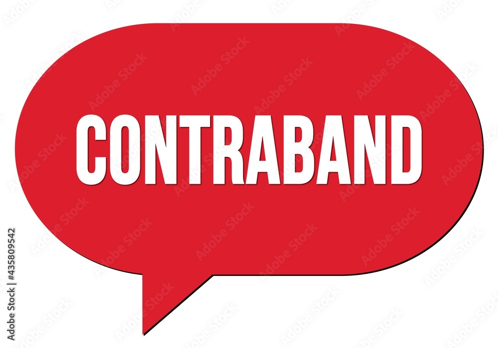 CONTRABAND text written in a red speech bubble CONTRABAND text written in a red speech bubble