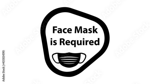 face mask is required, Face mask required shop sign or window sticker for coronavirus covid-19 social distancing pandemic