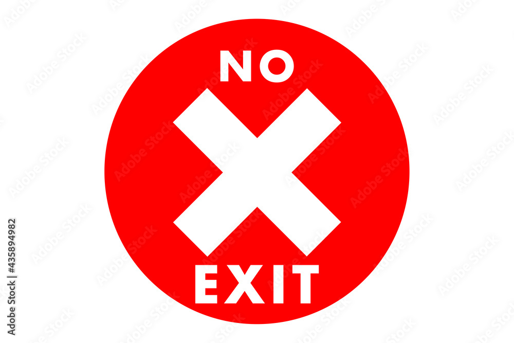 No exit warning sign design in red and white colors inside a circle shape. Used for concepts like forbidden, no way out, restricted areas. Can be used as a background, label, sticker or banner. No exit warning sign design in red and white colors inside a circle shape. Used for concepts like forbidden, no way out, restricted areas. Can be used as a background, label, sticker or banner.