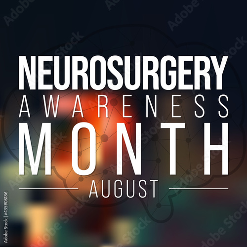 Neurosurgery awareness month is observed every year in August, it  is the medical specialty concerned with the rehabilitation of disorders which affect any portion of the nervous system. Vector art