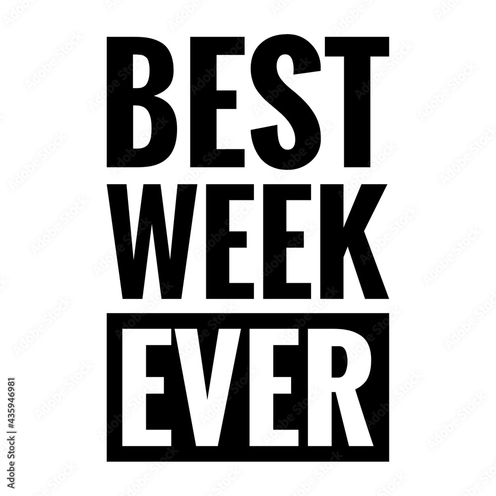 Fototapeta premium ''Best week ever'' Quote Illustration