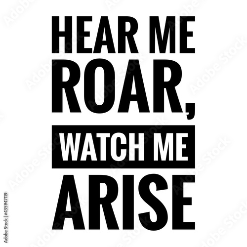 Fototapet ''Hear me roar, watch me arise'' Quote Illustration