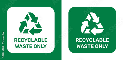 Recyclable waste only sign icon vector.