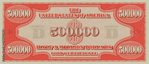 Fictional reverse of a gold certificate with a face value of 500,000 dollars. US paper money half million. Part two