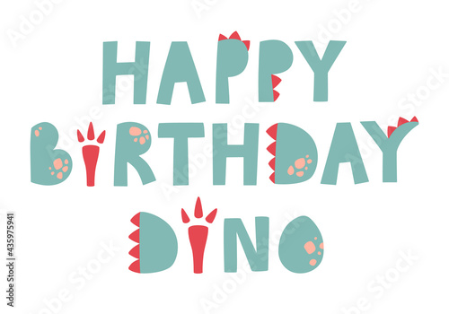 Green lettering happy birthday dino. Lettering on a transparent background. Vector. Dinosaur style, paws.