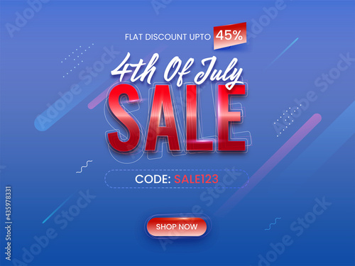 4th Of July Sale Poster Design With 45% Discount Offer And Given Code On Blue Background.
