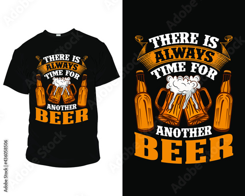 There is always time for another beer, Beer T-Shirts, Beer T-Shirts Vintage, Beer T-Shirts Funny,