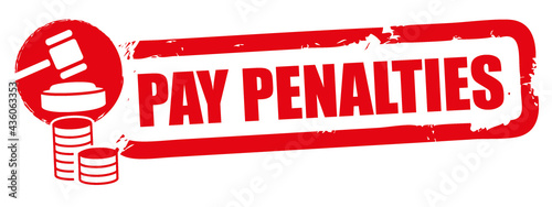 pay penalties - red vector rubber stamp
