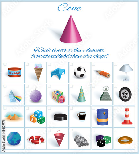 Cone. Logical task. Volumetric geometrical figure with examples of such objects form
