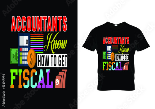 T-Shirt Design Accountants Know How To Get Fiscal