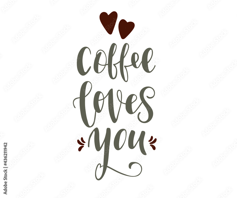 Hand drawn vector illustration. Coffee loves you text. Good for scrap booking, posters, greeting cards, banners, textiles, gifts, shirts, mugs or other gifts.