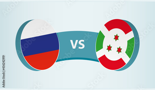 Russia versus Burundi, team sports competition concept.