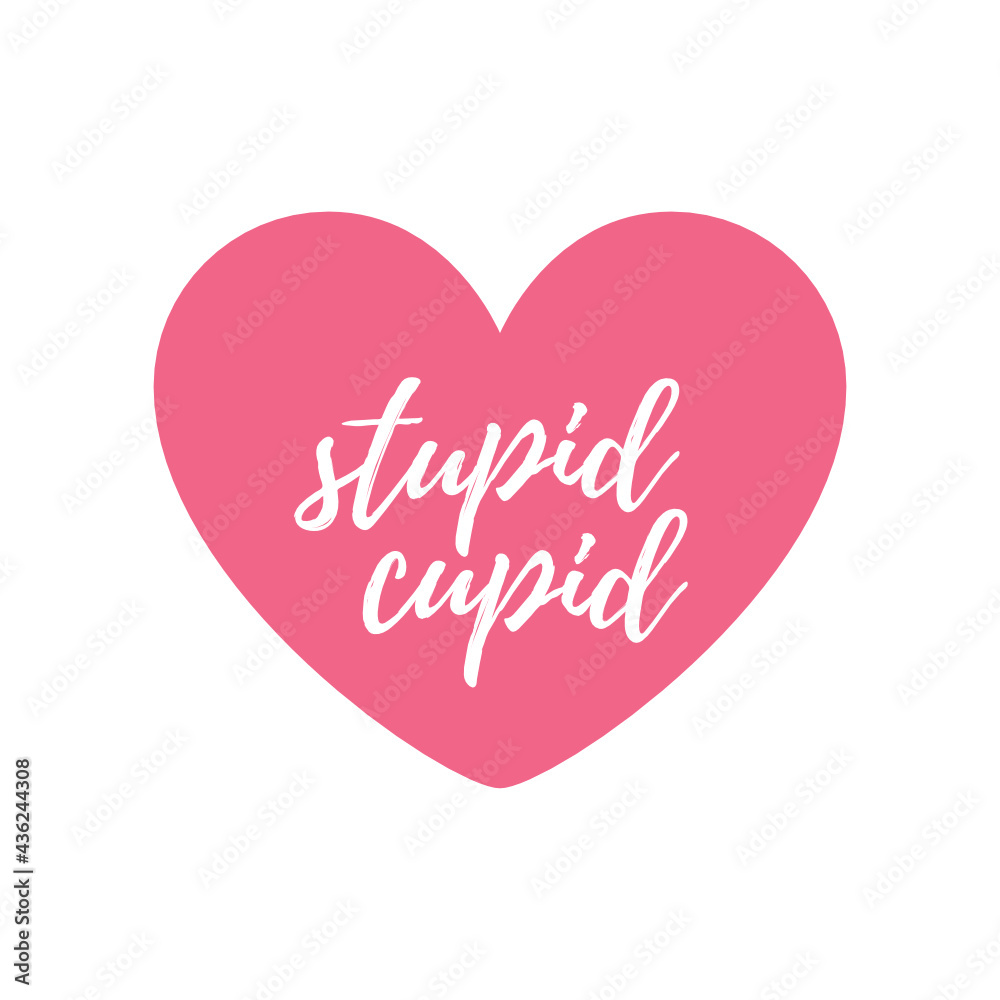 Stupid Cupid Text, Valentine's Day Background, Heart Icon, Heart Graphic, Love Symbol, Cute Valentine's Day Card, Greeting Card, Vector Illustration