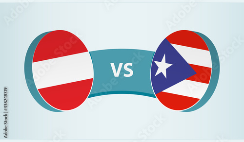 Austria versus Puerto Rico, team sports competition concept.