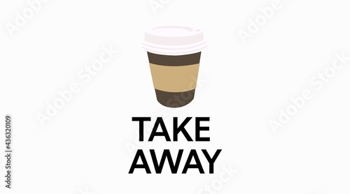 Coffee Take Away Sign, with a coffe take away cup