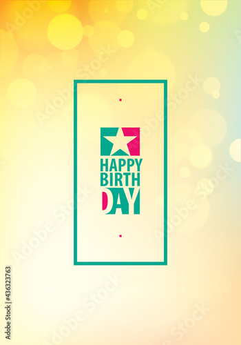 Happy Birthday vector design for greeting card. Includes lettering composition placed over colorful blurred lights abstract background. A4 format with CMYK colors acceptable for print.