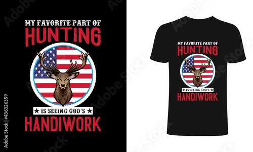 My favourite hunting is seeing god's handiwork t shirt design. Hunting t shirt design. Typography, vintage t shirt, apparel, Print for posters, clothes.