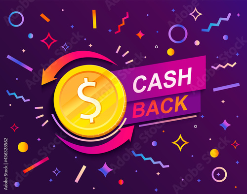 Cash back advertise banner for finance services.Promotion of refund with geometric shapes on background.Cashback money service help to save finance . Template for your design. Gold coin symbol. Vector