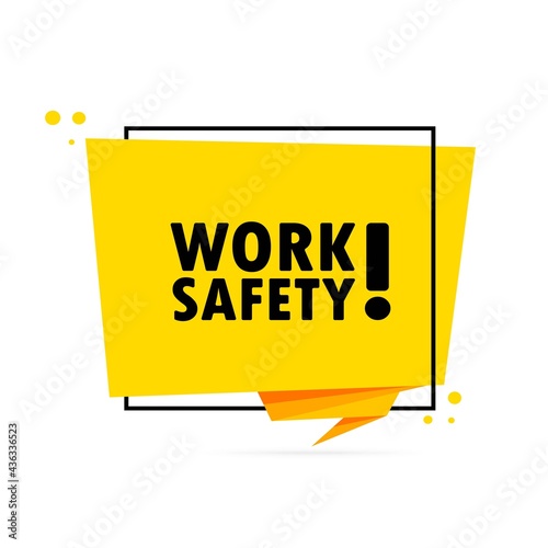 Work safety. Origami style speech bubble banner. Sticker design template with Work safety text. Vector EPS 10. Isolated on white background