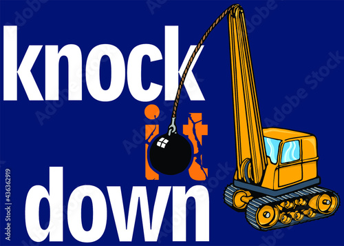 knock it down | wrecking ball