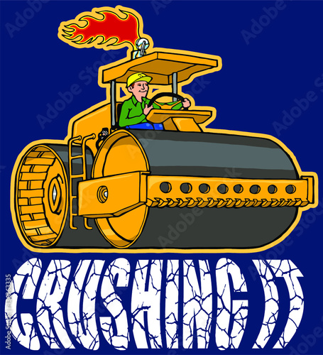 steamroller |crushing it    
