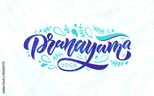 Yoga Breathing Exercises. Nadi shodhana Pranayama technique. Calligraphy inscription. Vector illustration for logotype, pocter, magasine, banner, t-shirt, flyer