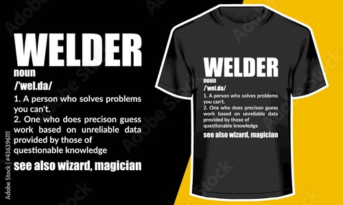WELDER NOUN , welder t-shirt design, Typography Design