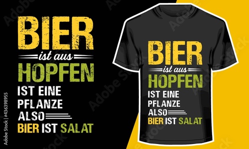 Bier ist aus hopfen ist eine pflanze also bier ist salat, hops beer t shirt, 
