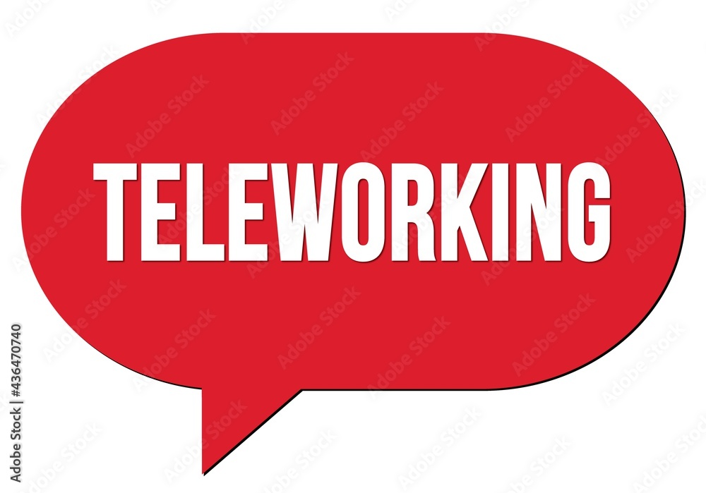 TELEWORKING text written in a red speech bubble TELEWORKING text written in a red speech bubble