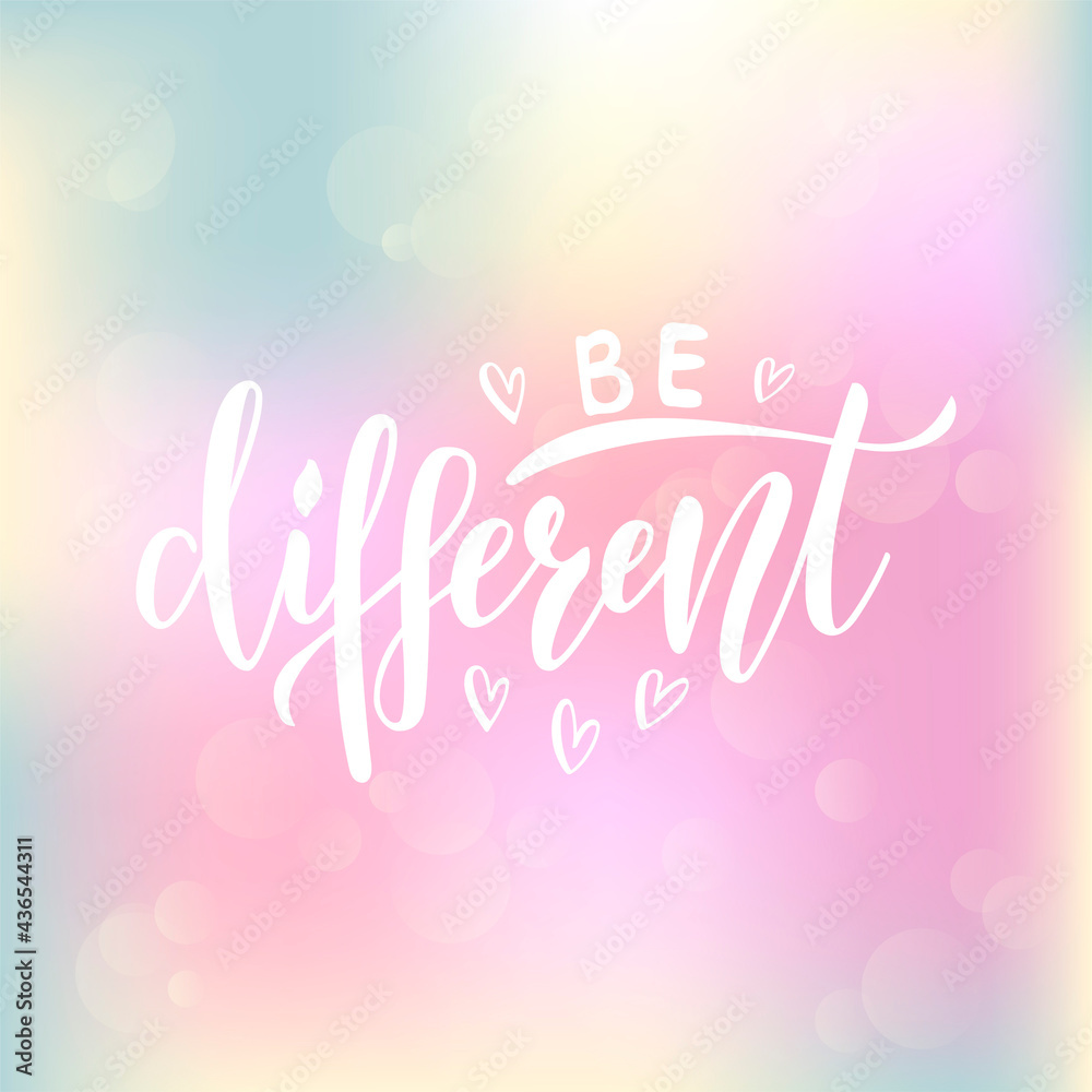Vector illustration of be different lettering for banner, poster, logo, advertisement, postcard design. Handwritten text for web template or print can be used for St Valentines day decoration
