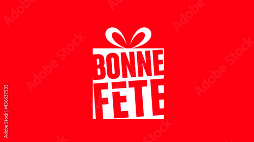 bonne fête et cadeau