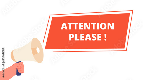 Attention please banner. Announce information, important announcement message. Alert caution sign and hand hold megaphone utter vector concept